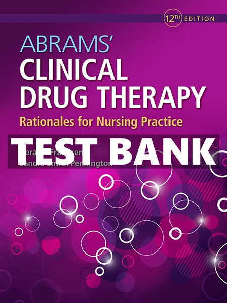 Test Bank for Abrams Clinical Drug Therapy 12th by Frandsen-EasyTestBank